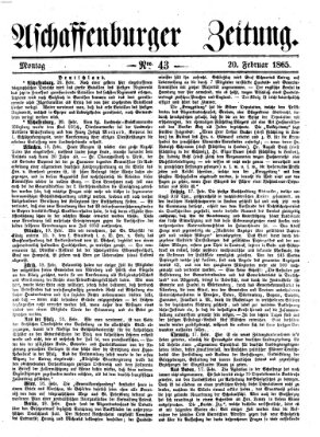 Aschaffenburger Zeitung Montag 20. Februar 1865