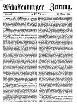 Aschaffenburger Zeitung Mittwoch 29. März 1865