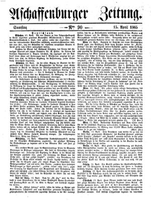 Aschaffenburger Zeitung Samstag 15. April 1865