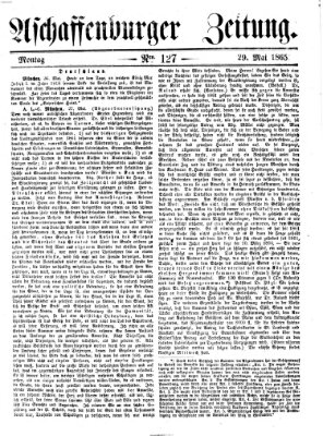 Aschaffenburger Zeitung Montag 29. Mai 1865