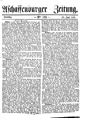 Aschaffenburger Zeitung Samstag 10. Juni 1865