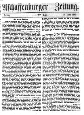 Aschaffenburger Zeitung Freitag 16. Juni 1865