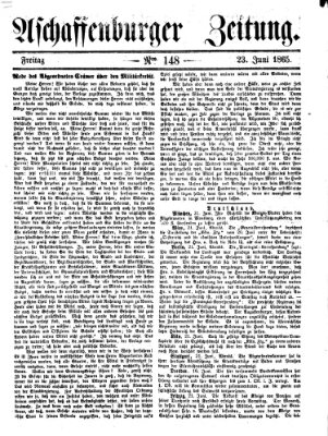 Aschaffenburger Zeitung Freitag 23. Juni 1865