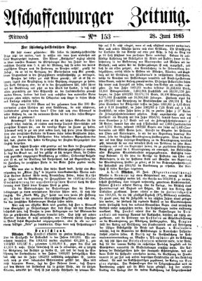 Aschaffenburger Zeitung Mittwoch 28. Juni 1865