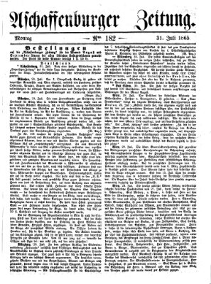 Aschaffenburger Zeitung Montag 31. Juli 1865