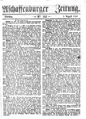 Aschaffenburger Zeitung Dienstag 1. August 1865