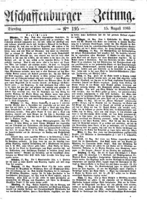 Aschaffenburger Zeitung Dienstag 15. August 1865