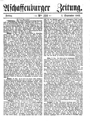 Aschaffenburger Zeitung Freitag 1. September 1865