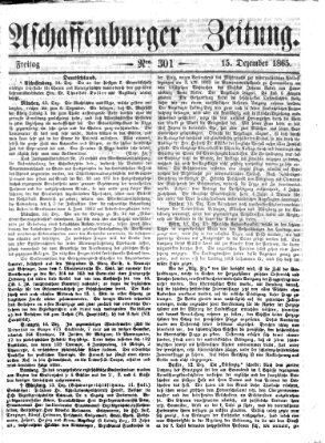 Aschaffenburger Zeitung Freitag 15. Dezember 1865