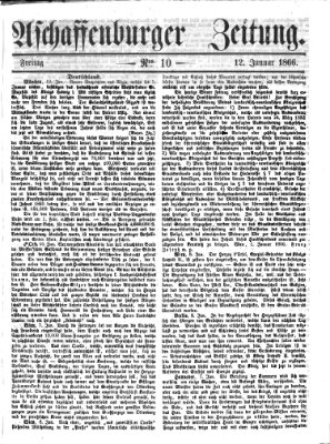 Aschaffenburger Zeitung Freitag 12. Januar 1866