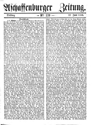 Aschaffenburger Zeitung Dienstag 12. Juni 1866