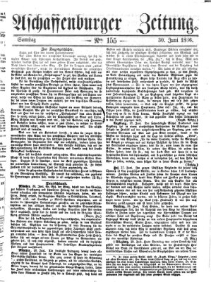 Aschaffenburger Zeitung Samstag 30. Juni 1866