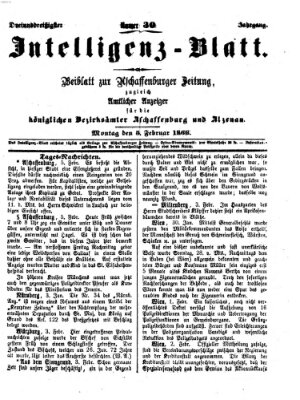 Aschaffenburger Zeitung. Intelligenz-Blatt : Beiblatt zur Aschaffenburger Zeitung ; zugleich amtlicher Anzeiger für die K. Bezirksämter Aschaffenburg, Alzenau und Obernburg (Aschaffenburger Zeitung) Montag 5. Februar 1866