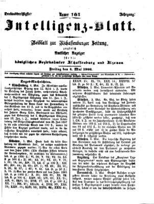 Aschaffenburger Zeitung. Intelligenz-Blatt : Beiblatt zur Aschaffenburger Zeitung ; zugleich amtlicher Anzeiger für die K. Bezirksämter Aschaffenburg, Alzenau und Obernburg (Aschaffenburger Zeitung) Freitag 4. Mai 1866