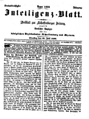 Aschaffenburger Zeitung. Intelligenz-Blatt : Beiblatt zur Aschaffenburger Zeitung ; zugleich amtlicher Anzeiger für die K. Bezirksämter Aschaffenburg, Alzenau und Obernburg (Aschaffenburger Zeitung) Dienstag 24. Juli 1866