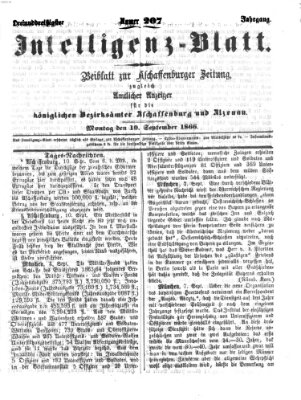 Aschaffenburger Zeitung. Intelligenz-Blatt : Beiblatt zur Aschaffenburger Zeitung ; zugleich amtlicher Anzeiger für die K. Bezirksämter Aschaffenburg, Alzenau und Obernburg (Aschaffenburger Zeitung) Montag 10. September 1866