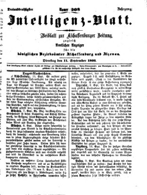 Aschaffenburger Zeitung. Intelligenz-Blatt : Beiblatt zur Aschaffenburger Zeitung ; zugleich amtlicher Anzeiger für die K. Bezirksämter Aschaffenburg, Alzenau und Obernburg (Aschaffenburger Zeitung) Dienstag 11. September 1866