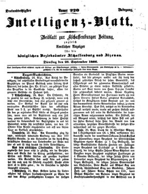 Aschaffenburger Zeitung. Intelligenz-Blatt : Beiblatt zur Aschaffenburger Zeitung ; zugleich amtlicher Anzeiger für die K. Bezirksämter Aschaffenburg, Alzenau und Obernburg (Aschaffenburger Zeitung) Dienstag 25. September 1866