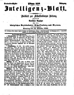 Aschaffenburger Zeitung. Intelligenz-Blatt : Beiblatt zur Aschaffenburger Zeitung ; zugleich amtlicher Anzeiger für die K. Bezirksämter Aschaffenburg, Alzenau und Obernburg (Aschaffenburger Zeitung) Sonntag 14. Oktober 1866