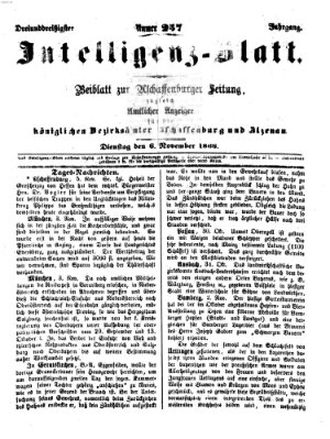 Aschaffenburger Zeitung. Intelligenz-Blatt : Beiblatt zur Aschaffenburger Zeitung ; zugleich amtlicher Anzeiger für die K. Bezirksämter Aschaffenburg, Alzenau und Obernburg (Aschaffenburger Zeitung) Dienstag 6. November 1866