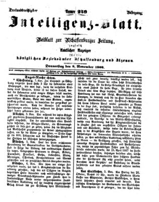 Aschaffenburger Zeitung. Intelligenz-Blatt : Beiblatt zur Aschaffenburger Zeitung ; zugleich amtlicher Anzeiger für die K. Bezirksämter Aschaffenburg, Alzenau und Obernburg (Aschaffenburger Zeitung) Donnerstag 8. November 1866