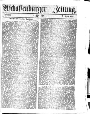 Aschaffenburger Zeitung Freitag 5. April 1867