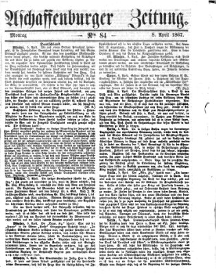 Aschaffenburger Zeitung Montag 8. April 1867