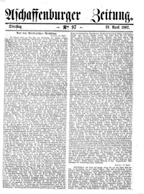 Aschaffenburger Zeitung Dienstag 23. April 1867