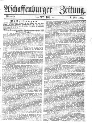 Aschaffenburger Zeitung Mittwoch 1. Mai 1867