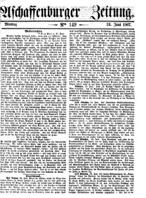 Aschaffenburger Zeitung Montag 24. Juni 1867