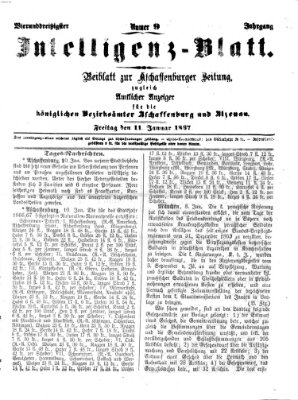 Aschaffenburger Zeitung. Intelligenz-Blatt : Beiblatt zur Aschaffenburger Zeitung ; zugleich amtlicher Anzeiger für die K. Bezirksämter Aschaffenburg, Alzenau und Obernburg (Aschaffenburger Zeitung) Freitag 11. Januar 1867