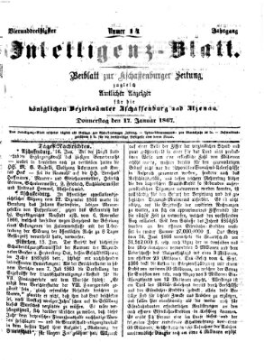 Aschaffenburger Zeitung. Intelligenz-Blatt : Beiblatt zur Aschaffenburger Zeitung ; zugleich amtlicher Anzeiger für die K. Bezirksämter Aschaffenburg, Alzenau und Obernburg (Aschaffenburger Zeitung) Donnerstag 17. Januar 1867