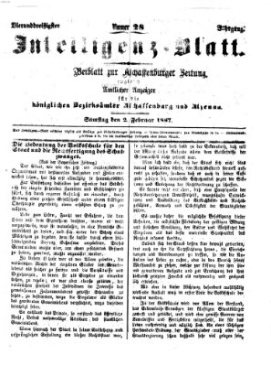 Aschaffenburger Zeitung. Intelligenz-Blatt : Beiblatt zur Aschaffenburger Zeitung ; zugleich amtlicher Anzeiger für die K. Bezirksämter Aschaffenburg, Alzenau und Obernburg (Aschaffenburger Zeitung) Samstag 2. Februar 1867