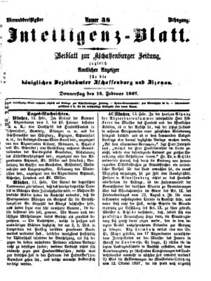 Aschaffenburger Zeitung. Intelligenz-Blatt : Beiblatt zur Aschaffenburger Zeitung ; zugleich amtlicher Anzeiger für die K. Bezirksämter Aschaffenburg, Alzenau und Obernburg (Aschaffenburger Zeitung) Donnerstag 14. Februar 1867