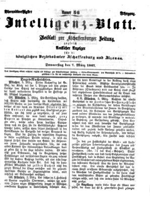 Aschaffenburger Zeitung. Intelligenz-Blatt : Beiblatt zur Aschaffenburger Zeitung ; zugleich amtlicher Anzeiger für die K. Bezirksämter Aschaffenburg, Alzenau und Obernburg (Aschaffenburger Zeitung) Donnerstag 7. März 1867