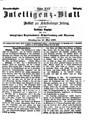 Aschaffenburger Zeitung. Intelligenz-Blatt : Beiblatt zur Aschaffenburger Zeitung ; zugleich amtlicher Anzeiger für die K. Bezirksämter Aschaffenburg, Alzenau und Obernburg (Aschaffenburger Zeitung) Dienstag 14. Mai 1867