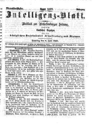 Aschaffenburger Zeitung. Intelligenz-Blatt : Beiblatt zur Aschaffenburger Zeitung ; zugleich amtlicher Anzeiger für die K. Bezirksämter Aschaffenburg, Alzenau und Obernburg (Aschaffenburger Zeitung) Samstag 6. Juli 1867