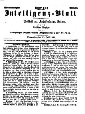 Aschaffenburger Zeitung. Intelligenz-Blatt : Beiblatt zur Aschaffenburger Zeitung ; zugleich amtlicher Anzeiger für die K. Bezirksämter Aschaffenburg, Alzenau und Obernburg (Aschaffenburger Zeitung) Donnerstag 11. Juli 1867