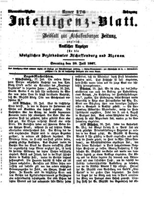 Aschaffenburger Zeitung. Intelligenz-Blatt : Beiblatt zur Aschaffenburger Zeitung ; zugleich amtlicher Anzeiger für die K. Bezirksämter Aschaffenburg, Alzenau und Obernburg (Aschaffenburger Zeitung) Sonntag 28. Juli 1867