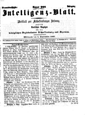 Aschaffenburger Zeitung. Intelligenz-Blatt : Beiblatt zur Aschaffenburger Zeitung ; zugleich amtlicher Anzeiger für die K. Bezirksämter Aschaffenburg, Alzenau und Obernburg (Aschaffenburger Zeitung) Mittwoch 4. September 1867