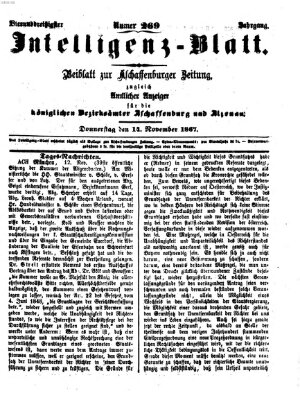 Aschaffenburger Zeitung. Intelligenz-Blatt : Beiblatt zur Aschaffenburger Zeitung ; zugleich amtlicher Anzeiger für die K. Bezirksämter Aschaffenburg, Alzenau und Obernburg (Aschaffenburger Zeitung) Donnerstag 14. November 1867