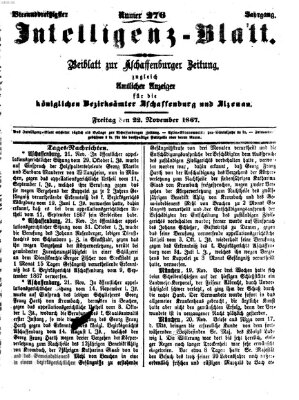 Aschaffenburger Zeitung. Intelligenz-Blatt : Beiblatt zur Aschaffenburger Zeitung ; zugleich amtlicher Anzeiger für die K. Bezirksämter Aschaffenburg, Alzenau und Obernburg (Aschaffenburger Zeitung) Freitag 22. November 1867