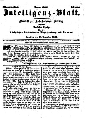 Aschaffenburger Zeitung. Intelligenz-Blatt : Beiblatt zur Aschaffenburger Zeitung ; zugleich amtlicher Anzeiger für die K. Bezirksämter Aschaffenburg, Alzenau und Obernburg (Aschaffenburger Zeitung) Samstag 28. Dezember 1867