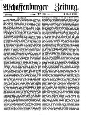 Aschaffenburger Zeitung Montag 6. April 1868