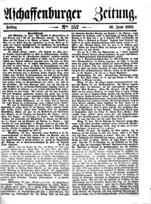 Aschaffenburger Zeitung Freitag 26. Juni 1868