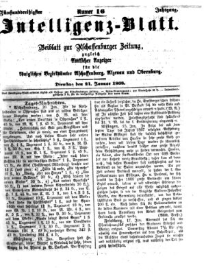 Aschaffenburger Zeitung. Intelligenz-Blatt : Beiblatt zur Aschaffenburger Zeitung ; zugleich amtlicher Anzeiger für die K. Bezirksämter Aschaffenburg, Alzenau und Obernburg (Aschaffenburger Zeitung) Dienstag 21. Januar 1868