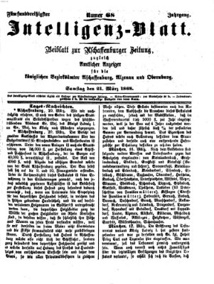 Aschaffenburger Zeitung. Intelligenz-Blatt : Beiblatt zur Aschaffenburger Zeitung ; zugleich amtlicher Anzeiger für die K. Bezirksämter Aschaffenburg, Alzenau und Obernburg (Aschaffenburger Zeitung) Samstag 21. März 1868