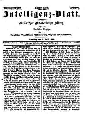 Aschaffenburger Zeitung. Intelligenz-Blatt : Beiblatt zur Aschaffenburger Zeitung ; zugleich amtlicher Anzeiger für die K. Bezirksämter Aschaffenburg, Alzenau und Obernburg (Aschaffenburger Zeitung) Samstag 4. Juli 1868