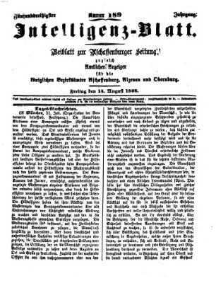 Aschaffenburger Zeitung. Intelligenz-Blatt : Beiblatt zur Aschaffenburger Zeitung ; zugleich amtlicher Anzeiger für die K. Bezirksämter Aschaffenburg, Alzenau und Obernburg (Aschaffenburger Zeitung) Freitag 14. August 1868