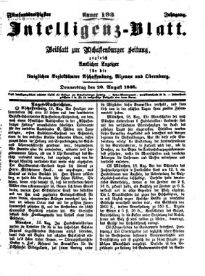 Aschaffenburger Zeitung. Intelligenz-Blatt : Beiblatt zur Aschaffenburger Zeitung ; zugleich amtlicher Anzeiger für die K. Bezirksämter Aschaffenburg, Alzenau und Obernburg (Aschaffenburger Zeitung) Donnerstag 20. August 1868